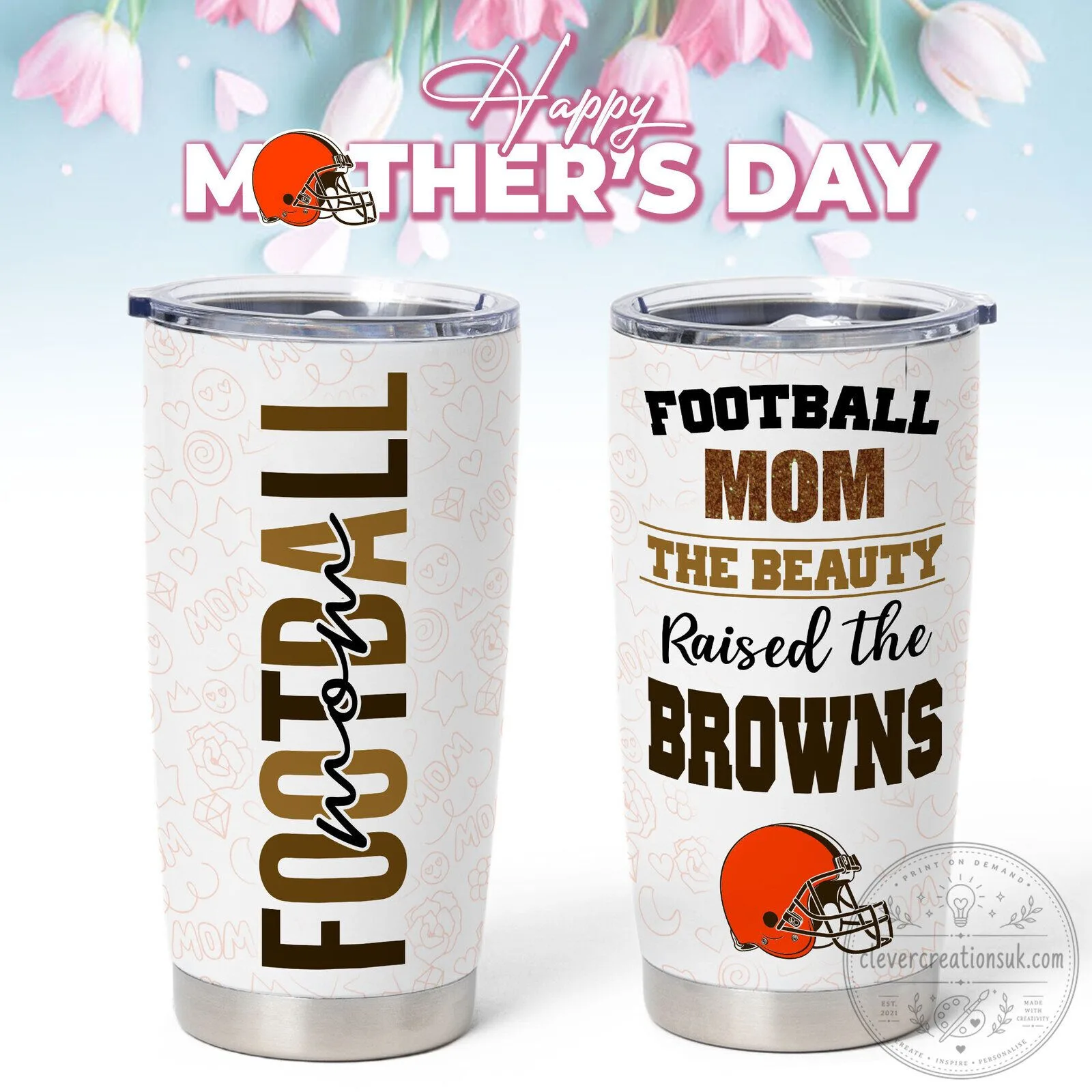 Cleveland Browns Football Mom The Beauty Raised The Browns Mother's Day Tumbler