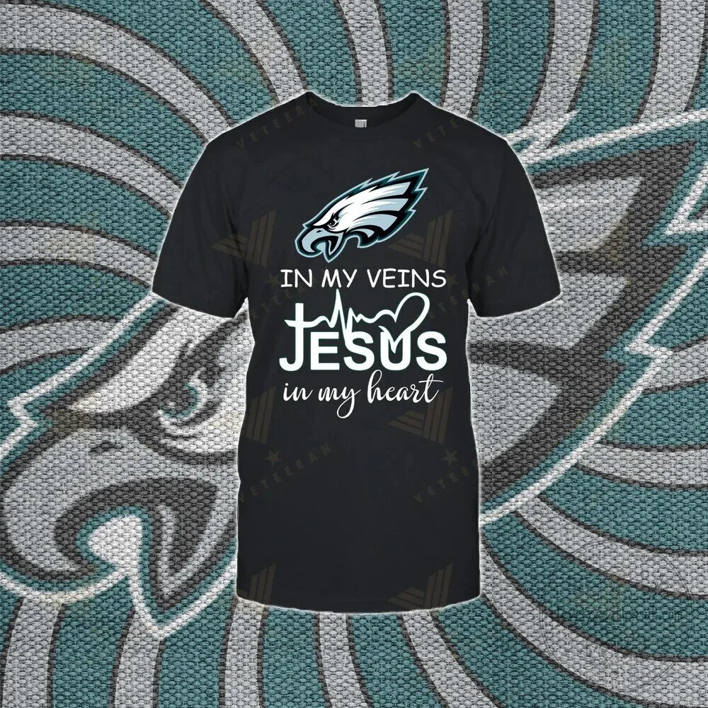 Philadelphia Eagles Football In My Veins Jesus In My Heart T-Shirt